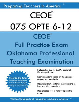 CEOE 075 OPTE 6-12 Oklahoma Professional Teaching Examination: CEOE 075 OPTE Exam Study Guide