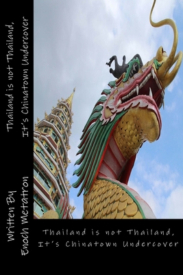 Thailand is not Thailand, It's Chinatown Undercover: Southeast Asia is Infiltrated and Controlled by Chinese Infiltraters