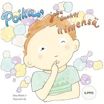 Poika, joka unohti nimensä ILPPO