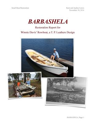 Barbashela Restoration Report: Winnie Davis' 1880s Rowboat