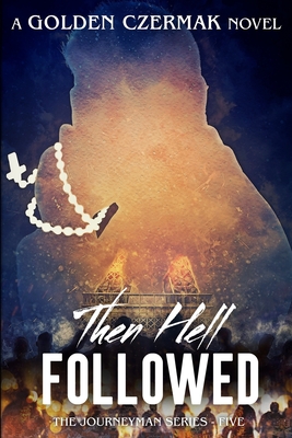 Then Hell Followed
