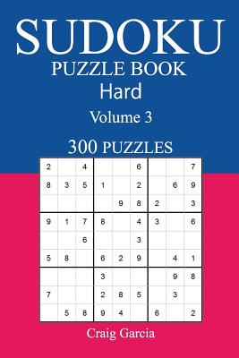 300 Hard Sudoku Puzzle Book: Volume 3