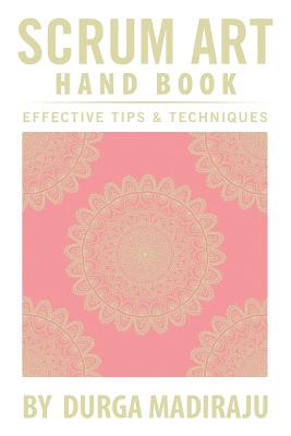 Scrum Art Hand Book: Effective Tips & Techniques
