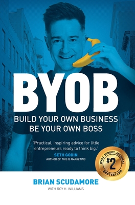 BYOB: Build Your Own Business, Be Your Own Boss