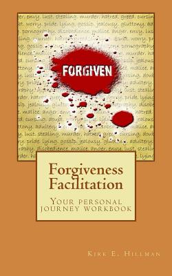 Forgiveness Facilitation: Your Personal Journey Workbook