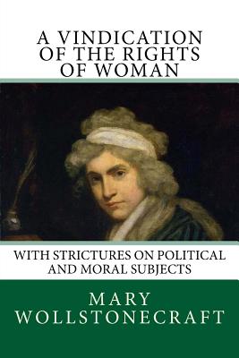 A Vindication of the Rights of Woman