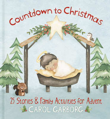 Countdown to Christmas: 25 Stories & Family Activities for Advent