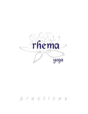 Rhema Yoga: Practices