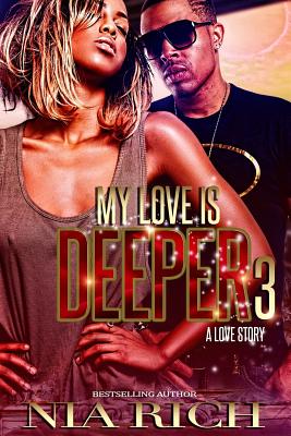 My Love Is Deeper 3: A Love Story