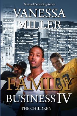 Family Business IV: The Children