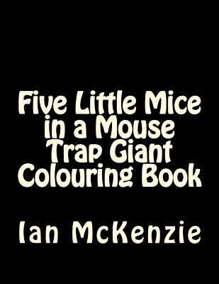 Five Little Mice in a Mouse Trap Giant Colouring Book