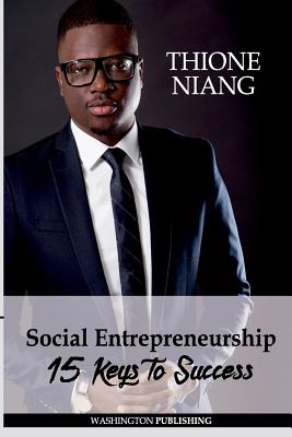 Social Entrepreneurship: 15 Keys To Success