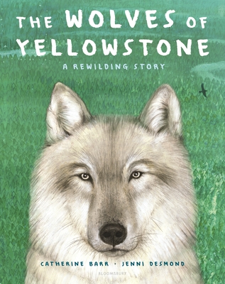 The Wolves of Yellowstone: A Rewilding Story