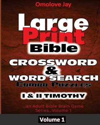 Large Print Bible Crosswords & Word Search Combo Puzzles: An Adult Bible Brain Game Series Volume 1