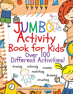 Jumbo Activity Book for Kids: Jumbo Coloring Book and Activity Book in One: Giant Coloring Book and Activity Book for Pre-K to First Grade