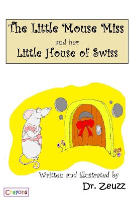 The Little Mouse Miss and Her Little House of Swiss