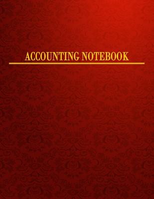 Accounting Notebook: 2 Columns, 8.5x11", 128 Pages
