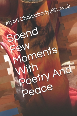 Spend Few Moments With Poetry And Peace