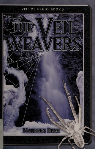 The Veil Weavers: Veil of Magic: Book 3