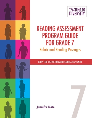 Reading Assessment Program Guide for Grade 7: Rubric and Reading Passages
