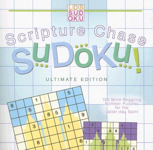 Scripture Chase Sudoku: 100 Mind-Boggling Number Puzzles for the Latter-Day Saint