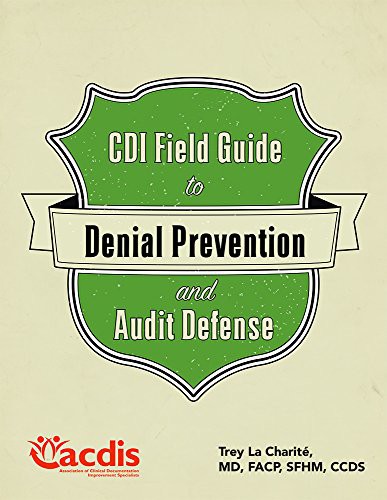 The Clinical Documentation Improvement Specialist's Guide to Audit Defense