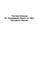 The Sino-Russian St. Petersburg Treaty of 1881: Diplomatic History