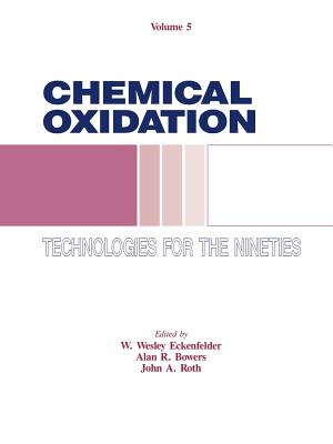 Chemical Oxidation: Technologies for the Nineties, Volume V