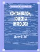 Groundwater Contamination, Volume I: Sources and Hydrology