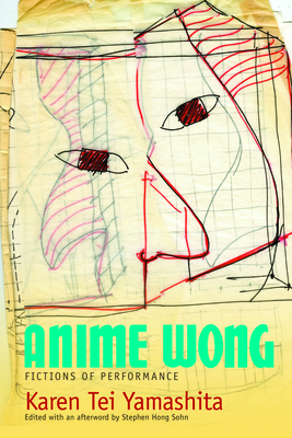 Anime Wong: Fictions of Performance