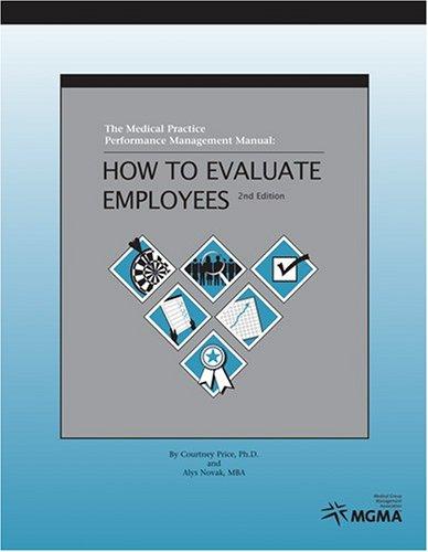 Medical Practice Performance Management Manual: How to Evaluate Employees