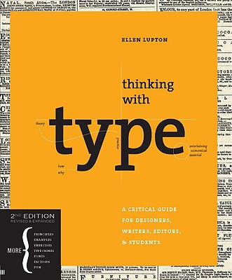 Thinking with type: A Critical Guide for Designers, Writers, Editors, & Students