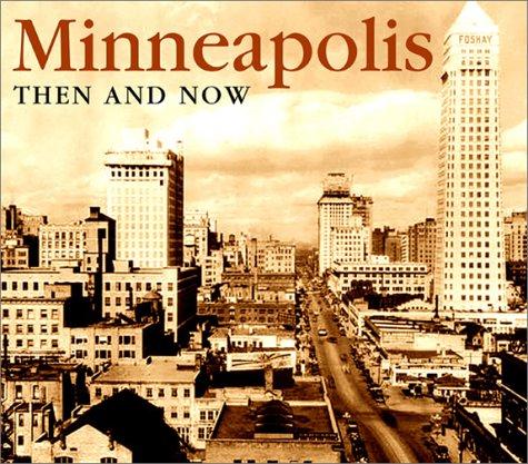 Minneapolis-St. Paul Then & Now