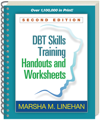 Dbt Skills Training Handouts and Worksheets, Second Edition