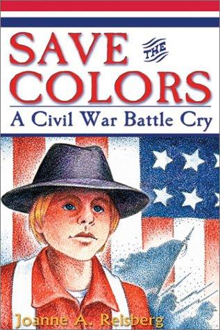 Save the Colors: A Civil War Battle Cry