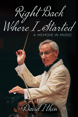 Right Back Where I Started: A Memoir in Music Volume 19
