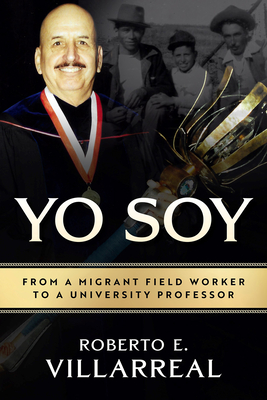 Yo Soy: From a Migrant Field Worker to a University Professor Volume 14