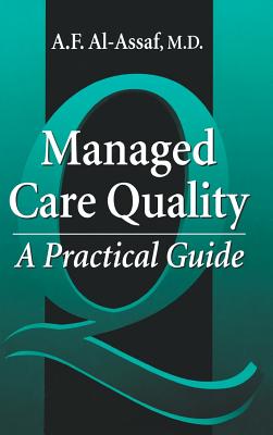 Managed Care Quality: A Practical Guide