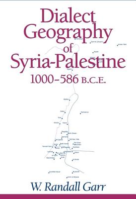 Dialect Geography of Syria-Palestine, 1000-586 Bce