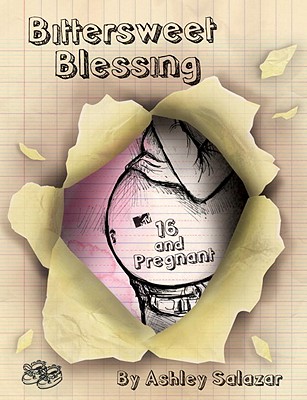 Bittersweet Blessing: 16 and Pregnant