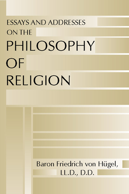Essays and Addresses on the Philosophy of Religion