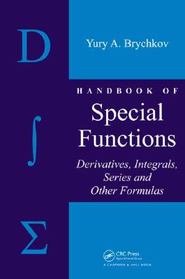 Handbook of Special Functions: Derivatives, Integrals, Series and Other Formulas