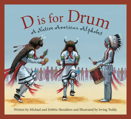 D Is for Drum: A Native American Alphabet