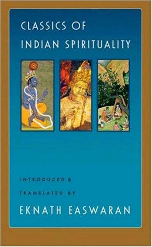 Classics of Indian Spirituality: The Bhagavad Gita/The Dhammapada/The Upanishads