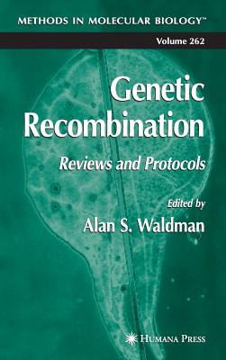 Genetic Recombination: Reviews and Protocols