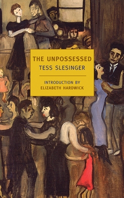 The Unpossessed: A Novel of the Thirties
