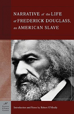 The Narrative of the Life of Frederick Douglass, an American Slave (Barnes & Noble Classics Series): An American Slave
