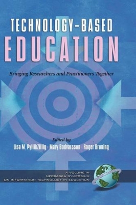 Technology-Based Education: Bringing Researchers and Practitioners Together (Hc)