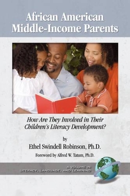 African American Middle-Income Parents: How Are They Involved in Their Children's Literacy Development? (PB)