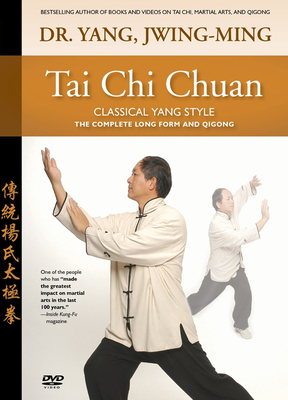 Tai Chi Chuan Classical Yang Style: The Complete Form Qigong